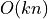 O(kn)