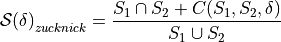 \mathcal{S(\delta)}_{zucknick} = \frac{S_1 \cap S_2 + C(S_1, S_2, \delta)}{S_1 \cup S_2}